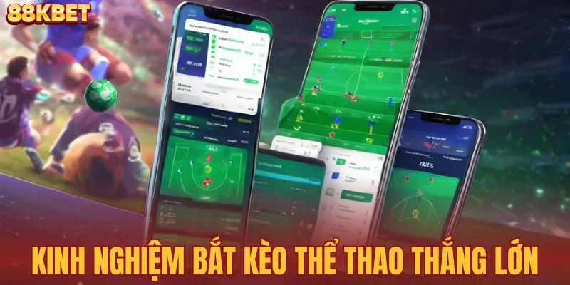 Bí kíp chơi kèo thể thao thắng lớn nên học hỏi