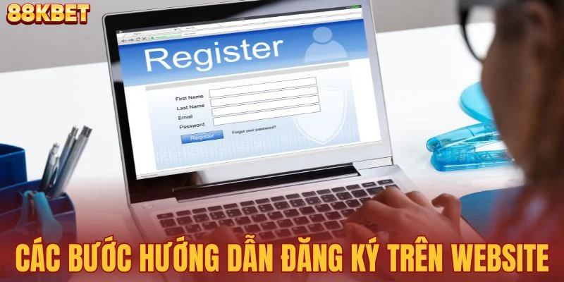 Các bước hướng dẫn đăng ký trên website