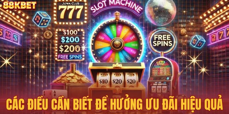 Các điều cần biết để hưởng ưu đãi hiệu quả