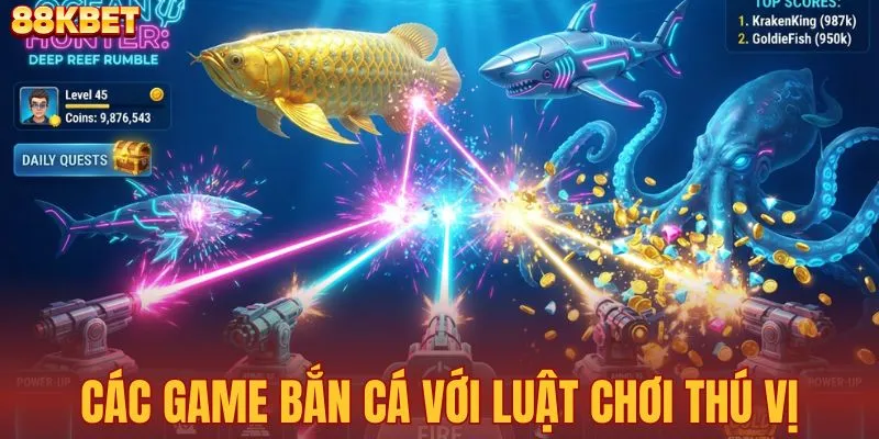 Các game săn cá độc đáo ăn khách nhất