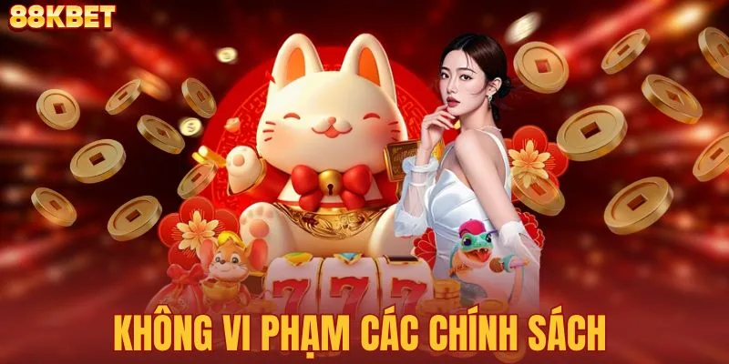 Không vi phạm các chính sách