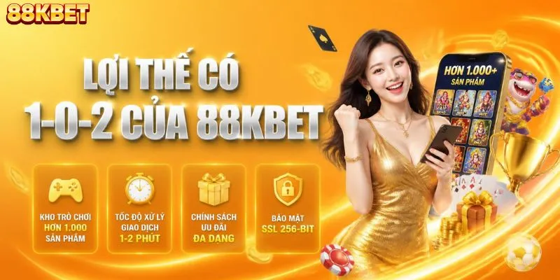 Lợi thế có 1-0-2 của 88KBET