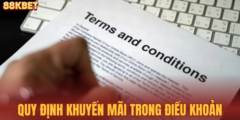 Quy định khuyến mãi trong điều khoản 88KBET