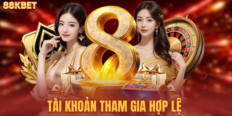 Tài khoản tham gia hợp lệ