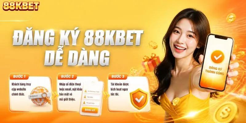 Tạo tài khoản 88KBET dễ dàng trong 3 bước