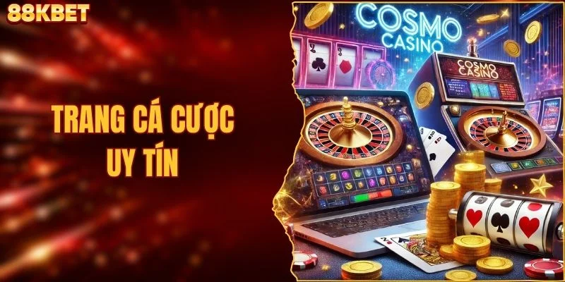 Trang Cá Cược Uy Tín - Top 4 Sân Chơi Nổi Bật Đáng Chọn