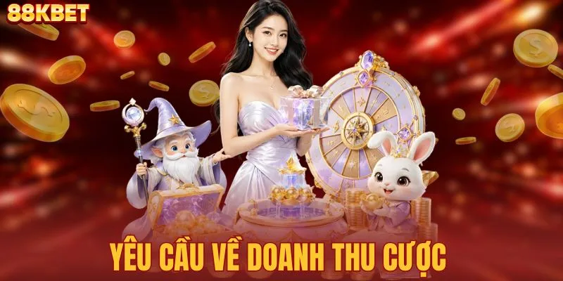 Yêu cầu về doanh thu cược